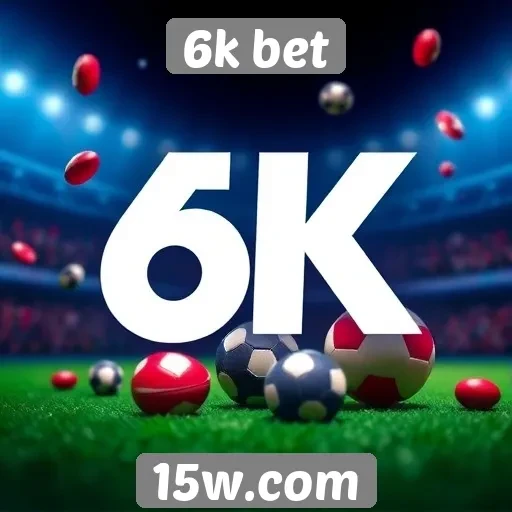 Revisão das opções de apostas disponíveis no 6k bet